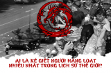 AI LA KE GIET NGUOI NHIEU NHAT TRONG LICH SU THE GIOI