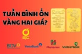 Xuất hiện vàng 2 giá sau một tuần bình ổn