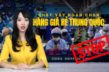 [VIDEO] Hàng loạt quốc gia chật vật ngăn chặn hàng hóa giá rẻ Trung Quốc