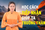 Hoc cach tiep nhan giup ta truong thanh 00
